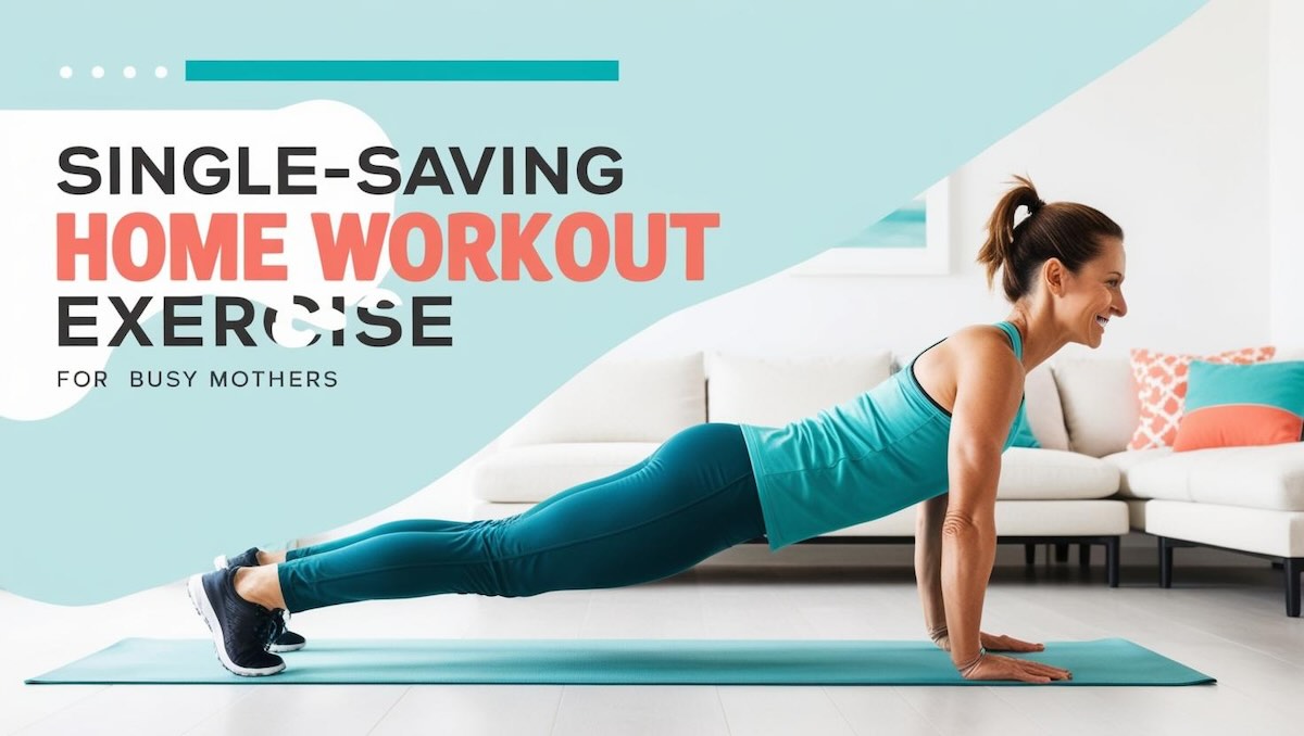 time-saving home workouts for moms